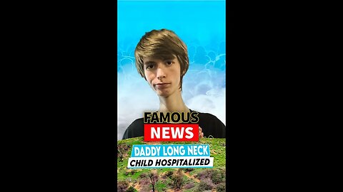 Daddy Long Neck’s Child Hospitalized | Famous News #shorts