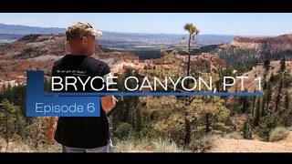 "Bryce Canyon, Pt 1: Episode 6" Walk Like Lions NATION with Chappy May 2022