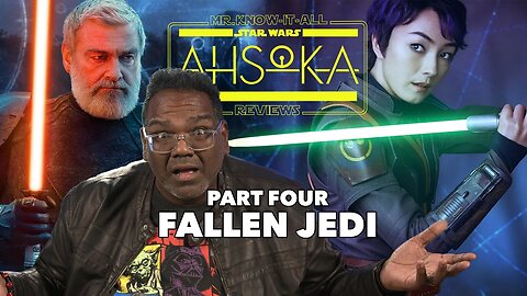 Star Wars: Ahsoka Season 1 Episode 4 "Part Four Fallen jedi" Recap and Review | Mr. Know-It-All