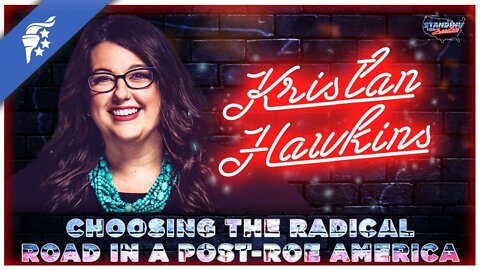Choosing the Radical Road in a Post-Roe America | Kristan Hawkins