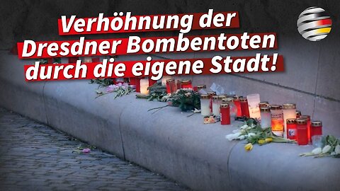 Verhöhnung der Dresdner Bombentoten durch die eigene Stadt!@Deutschland Kurier🙈