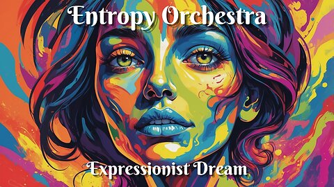 Entropy Orchestra - Expressionist Dream