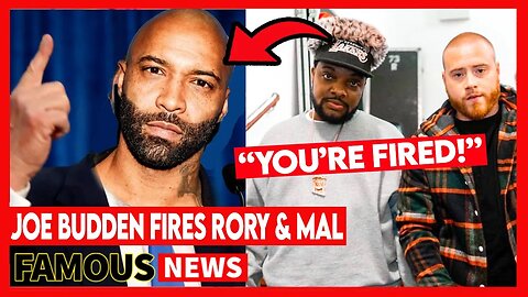 Joe Budden Fires Rory And Mal From The Joe Budden Podcast | FamousNews