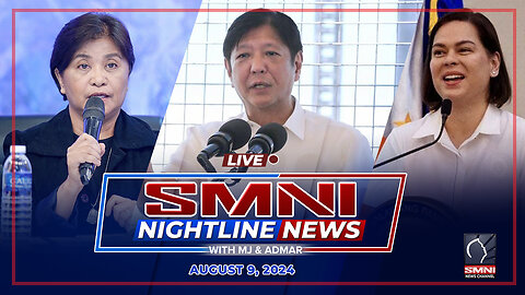 LIVE: SMNI Nightline News with Admar Vilando and MJ Mondejar | Agosto 9, 2024 - Biyernes