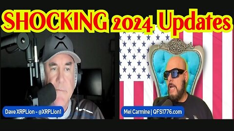 SHOCKING 2024 Updates With Dave XRP Lion & Mel Carmine!