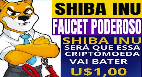 【Faucet Shiba Inu Free】Melhor Faucet de Shiba Inu | Ganhe muitas Shiba Inu | Renda Extra