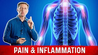 Deeper Causes of Pain & Inflammation – Dr. Berg