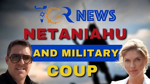 Netanyahu Tries to Stop Coup, TGR News 18th Aug 2023