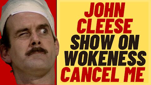 JOHN CLEESE Tackles Cancel Culture In New Show CANCEL ME