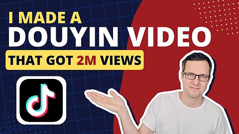 I Made a Douyin Video That Got 2M Views