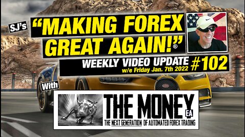 "Making Forex Great Again!"® - Weekly Update #102 with "The Money" EA Forex trading robot #forex