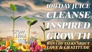 A Journey of Physical, Spiritual & Emotional Healing - 100 Day Juice Cleanse