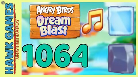 Angry Birds Dream Blast Level 1064 - Walkthrough, No Boosters