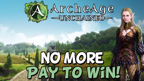 Archeage Finally NOT Pay To Win! (AA Unchained)