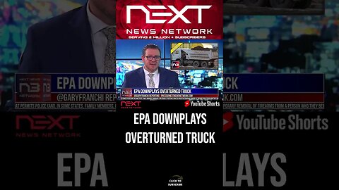 EPA Downplays Overturned Truck #shorts