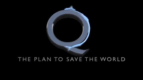 "Q - The Plan to Save the World (REMASTERED)" - Joe M (StormIsUponUs)