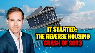 It Started: The Reverse Housing Crash of 2023