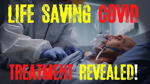 Life Saving COVID Treatment Revealed!