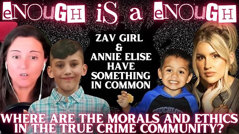 Zav Girl And Annie Elise Have BOTH Crossed the Line in True Crime | Gannon Stauch & Adrian Jones