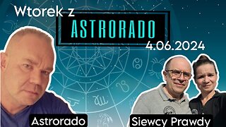 Wtorek z Astrorado - 4 czerwca 2024