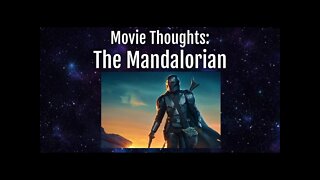 Movie Thoughts - The Mandalorian