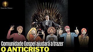 CRISTÃO ESTÃO AJUDANDO A TRAZER O ANTICRISTO - Comunidade Gospel cumprindo o apocalipse !