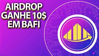 AIRDROP BAFI GANHE 10 DÓLARES