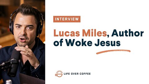 Lucas Miles, Author of Woke Jesus