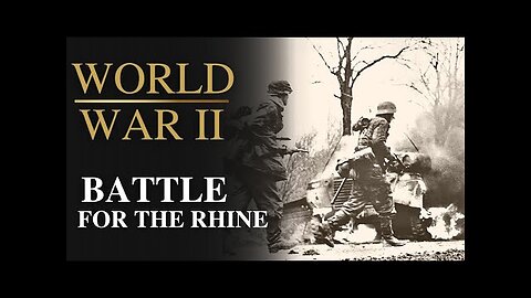 Battlefield S2 E6 - The Battle for the Rhine