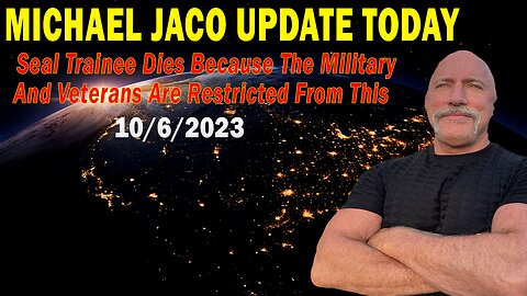 Michael Jaco Update: "Seal Trainee Dies Because The Military And Veterans Are Restricted From This"