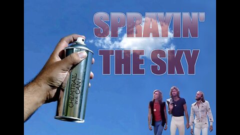 Sprayin' The Sky - (Staying Alive parody)