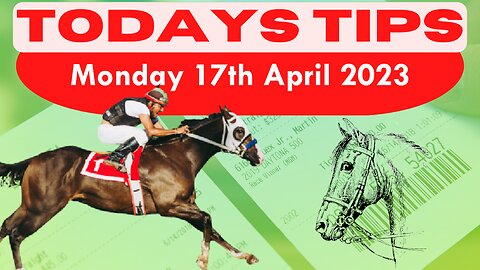 Monday 17th April 2023 Super 9 Free Horse Race Tips #tips #horsetips #luckyday