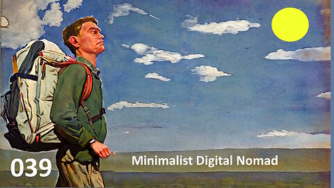 039 – Minimalist Digital Nomad
