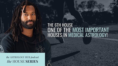 The 6th House: Health, Humility, and Service w/ Cameron Allen
