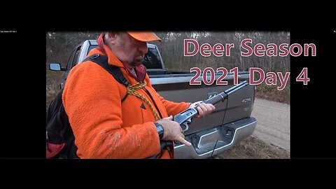 Deer Season 2021 Day 4