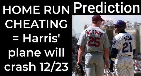 Prediction - 1998 HOME RUN CHEATING = Harris' plane will crash Dec 23