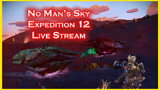 Finishing up Exp. 12 Phase 5 | S-Class Dreadnaught Search | No Man's Sky Live Stream