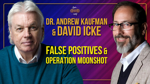 Dr Andrew Kaufman and David Icke On False Positives And Operation Moonshot