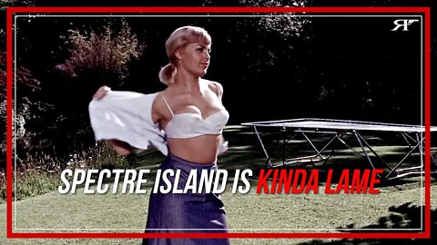 From Russia With Love's Spectre Island is NOT very Spectre-like