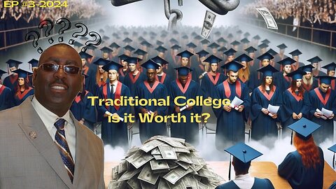 Is College Worth it? The Conversation | Live EP #3-2024