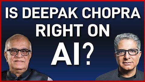 Deepak Chopra: Can artificial intelligence become conscious?