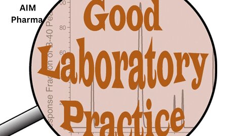 A Guide to Good Lab Practices|Top 10 Best Lab Practices Every Scientist Should Know|2023|AIM Pharma