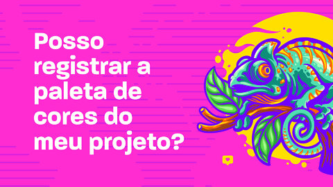 Quando registrar a paleta de cores do projeto | Identidade visual | Plagiados