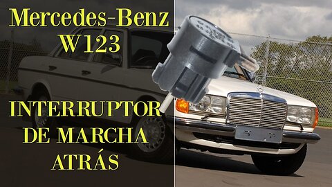 Mercedes Benz w123 - Cambio interruptor de marcha atrás tutorial clase E fallo de las luces
