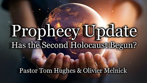 Prophecy Update: Has the Second Holocaust Begun?