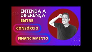 Entenda a Diferença de um vez por todas! #consórcio #financiamento #grserviçosfinanceiros