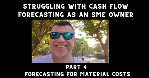 CASH FLOW MASTERY FOR SME's - Forecasting for Material Costs