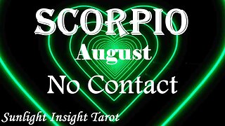 Scorpio *You're The One For Them, Chemistry's Undeniable, What You Need To Know* August No Contact