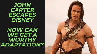 Rights to John Carter Are Leaving Disney & Going Back to Burrough's Estate | LET'S REVIVE JOHN!