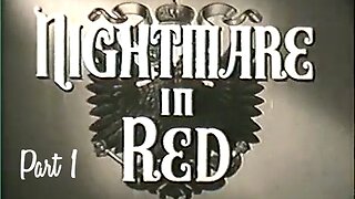 Nightmare in Red - History of Communism in Russia - Part 1